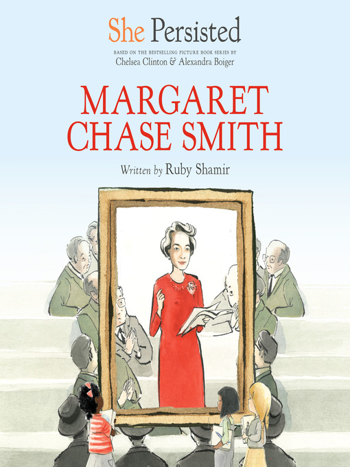 Title details for She Persisted: Margaret Chase Smith by Ruby Shamir - Available